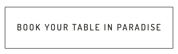 Book your table in Paradise.. Go Tram'Experience!